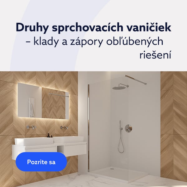 Druhy sprchovac&iacute;ch vaničiek